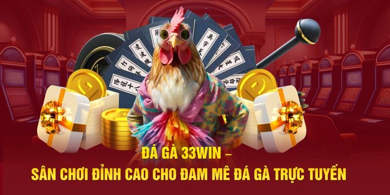 33win-dia-diem-ly-tuong-choi-da-ga