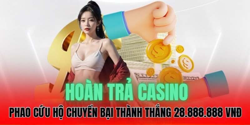 hoan-tra-casino-phao-cuu-ho